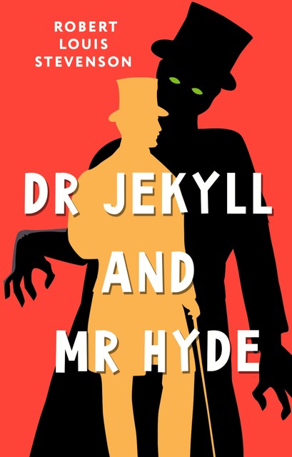 Dr Jekyll and Mr Hyde, Robert Louis Stevenson