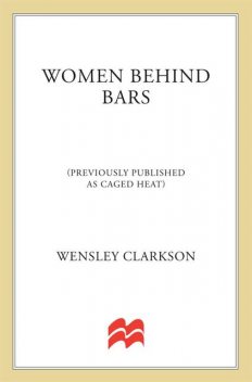 Women Behind Bars, Wensley Clarkson