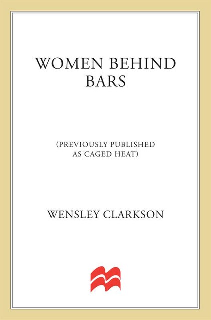 Women Behind Bars, Wensley Clarkson