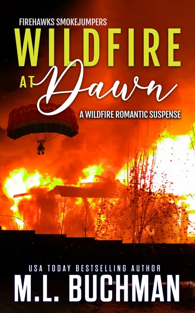 Wildfire at Dawn, M.L. Buchman