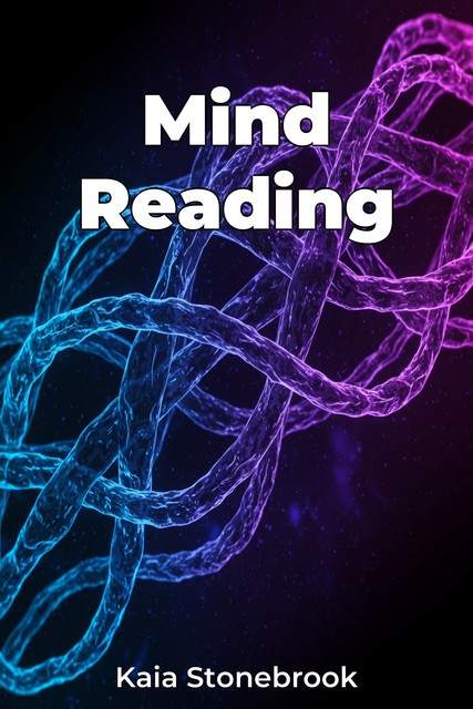 Mind Reading, Kaia Stonebrook