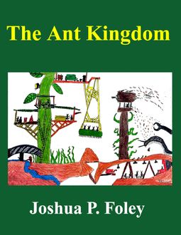 The Ant Kingdom, Joshua Foley