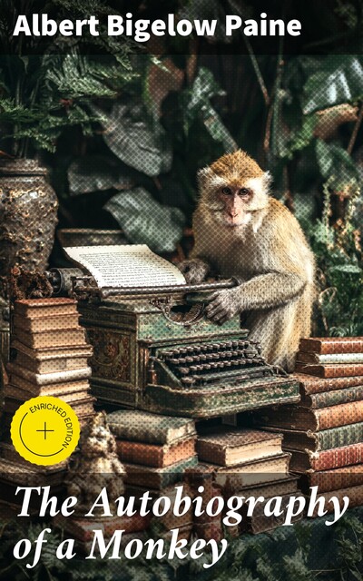 The Autobiography of a Monkey, Albert Bigelow Paine