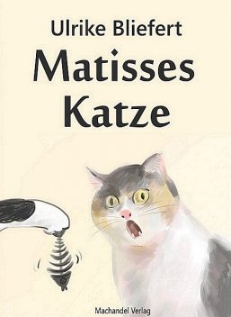Matisses Katze, Ulrike Bliefert