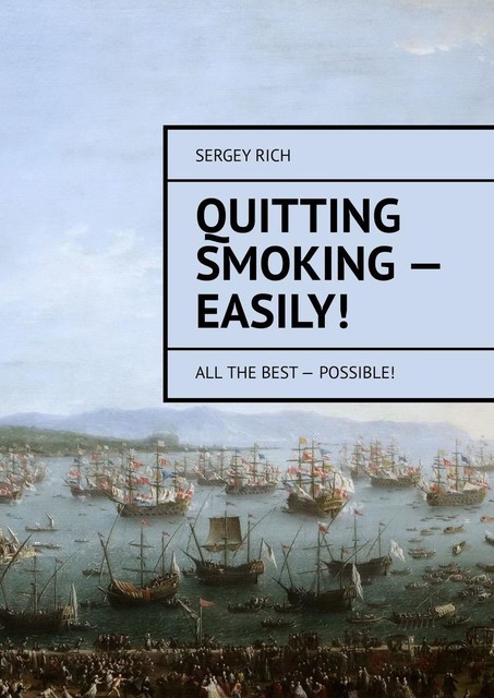 Quitting smoking — easily, Rich Sergey