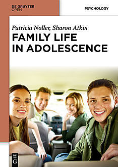 Family Life in Adolescence, Patricia Noller, Sharon Atkin