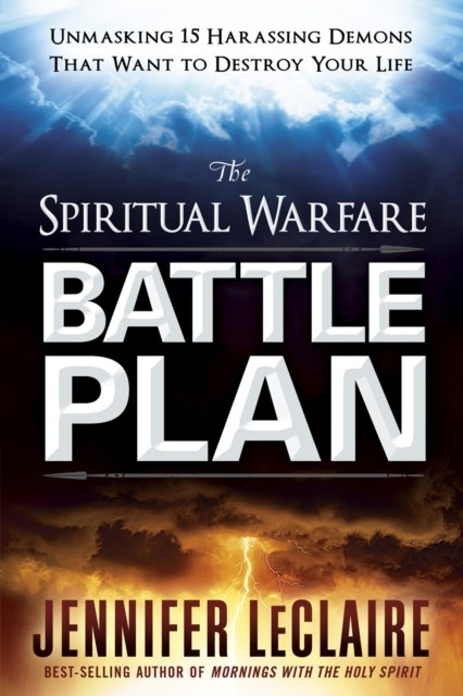 Spiritual Warfare Battle Plan, Jennifer LeClaire