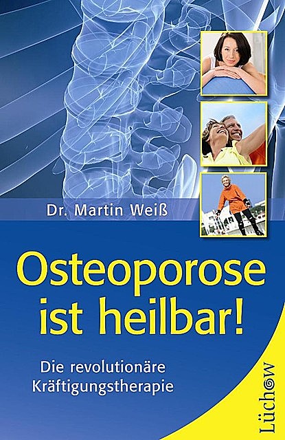 Osteoporose ist heilbar, Martin Weiss