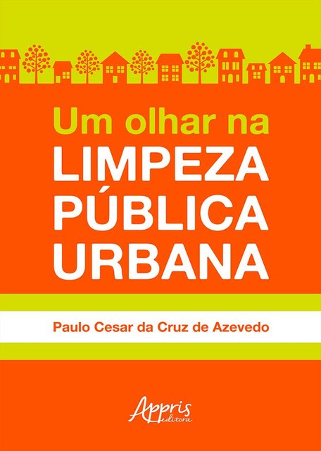 Um Olhar na Limpeza Pública Urbana, Paulo Cesar da Cruz de Azevedo