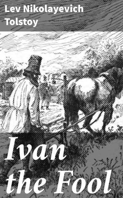 Ivan the Fool, Leo Tolstoy