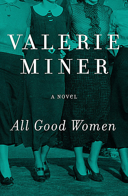 All Good Women, Valerie Miner
