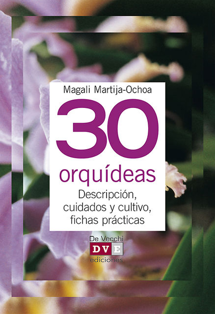 30 orquídeas, Magali Martija-Ochoa