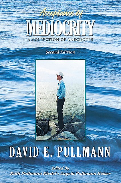 ACCEPTANCE OF MEDIOCRITY, DAVID E. PULLMANN