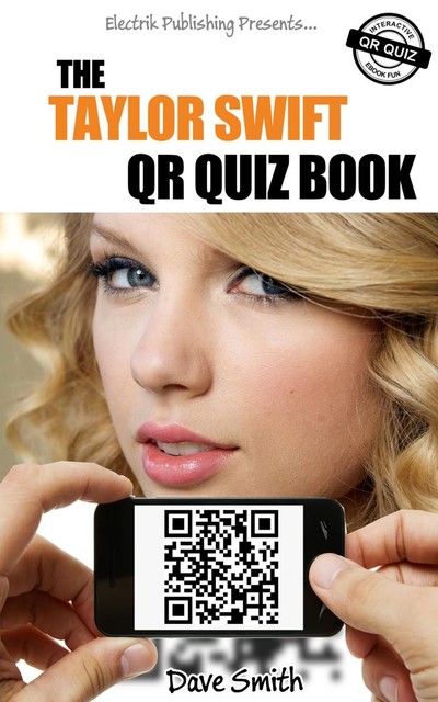 The Taylor Swift QR Quiz Book, Dave Smith
