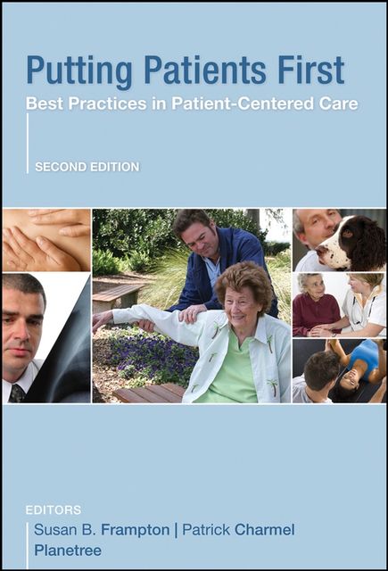 Putting Patients First, Patrick A.– Frampton, Planetree, Susan B, – Charmel