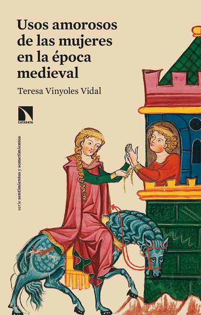 Usos amorosos de las mujeres en la época medieval, Teresa Vinyoles Vidal