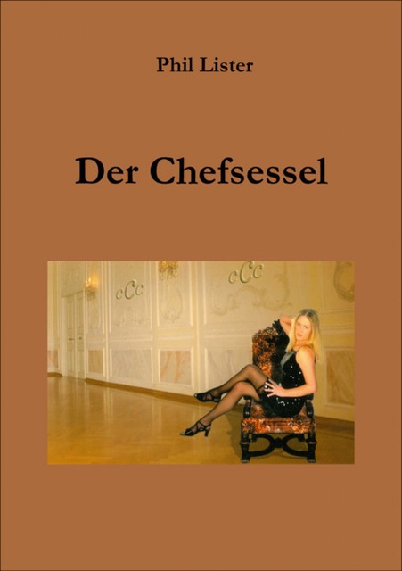Der Chefsessel, Phil Lister