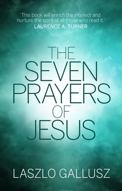 The Seven Prayers of Jesus, Laszlo Gallusz