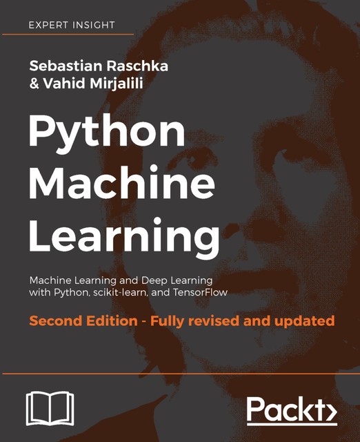 Python Machine Learning, Second Edition, Sebastian Raschka, Vahid Mirjalili