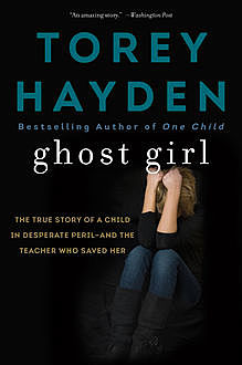 Ghost Girl, Torey Hayden