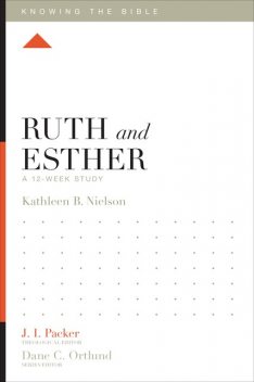 Ruth and Esther, Kathleen Nielson