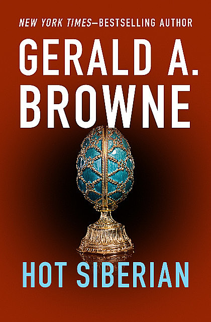 Hot Siberian, Gerald A. Browne