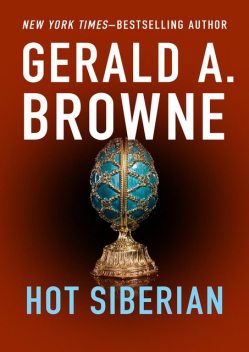 Hot Siberian, Gerald A. Browne