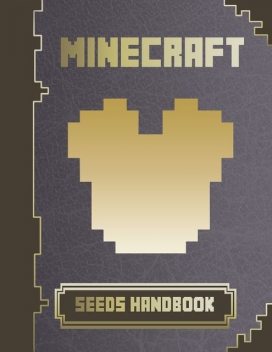 Minecraft Seeds Handbook, Minecraft Game Guides