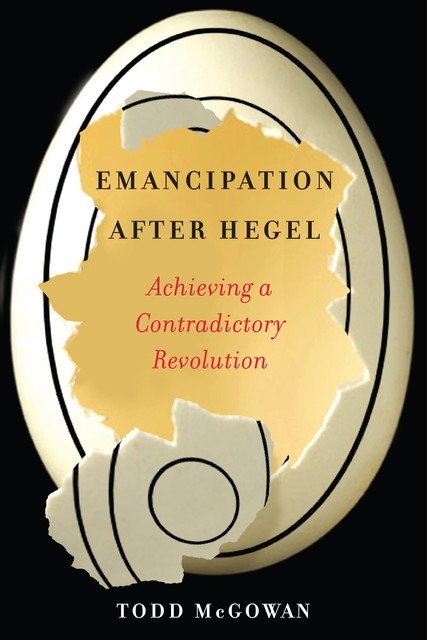 Emancipation After Hegel, Todd McGowan