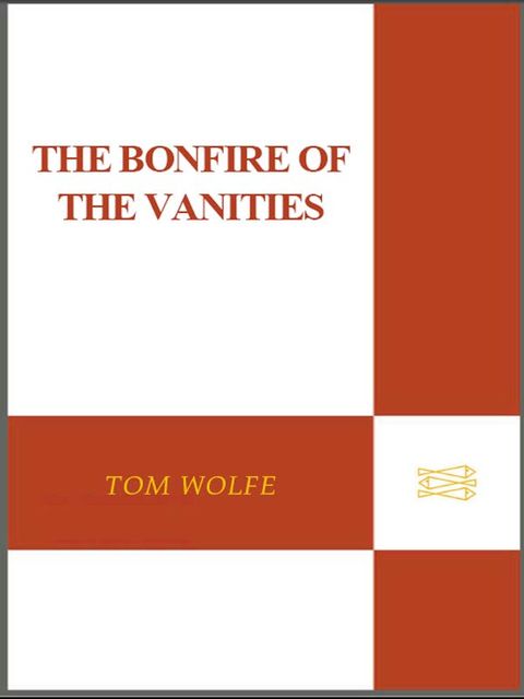 The Bonfire of the Vanities, Tom Wolfe