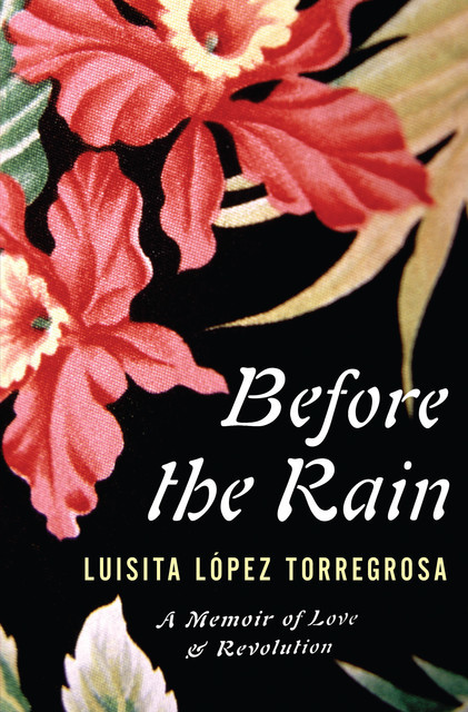 Before the Rain, Luisita López Torregrosa