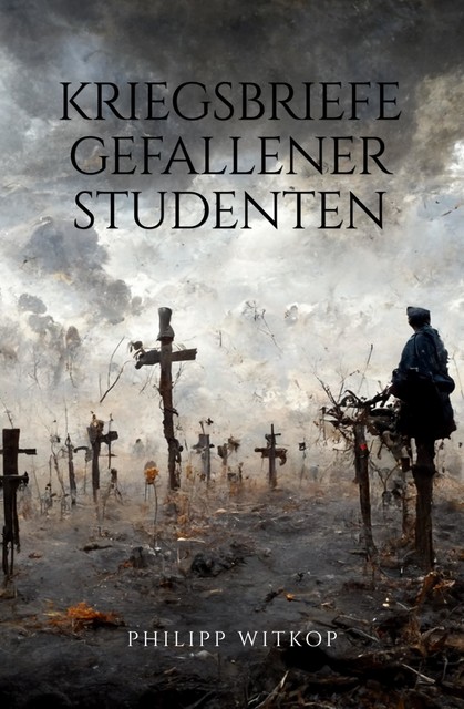 Kriegsbriefe gefallener Studenten, Philipp Witkop