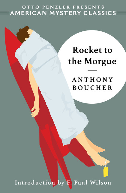 Rocket to the Morgue, Anthony Boucher