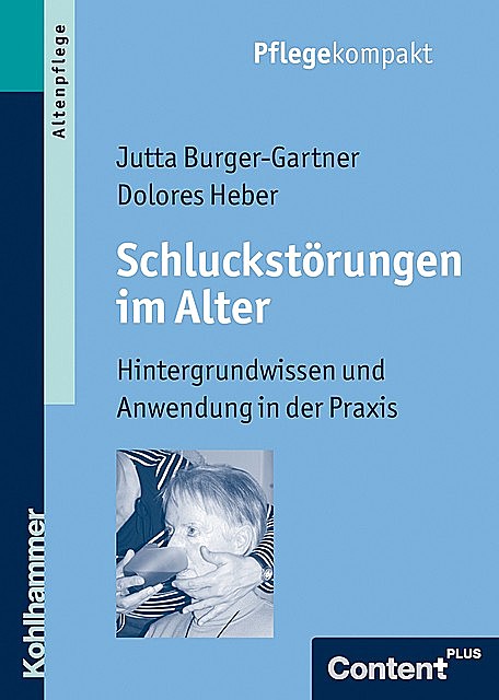 Schluckstörungen im Alter, Dolores Heber, Jutta Burger-Gartner