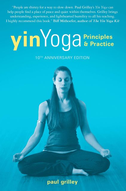 Yin Yoga, Paul Grilley