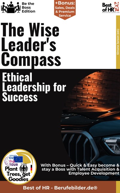 The Wise Leader's Compass – Ethical Leadership for Success, Simone Janson