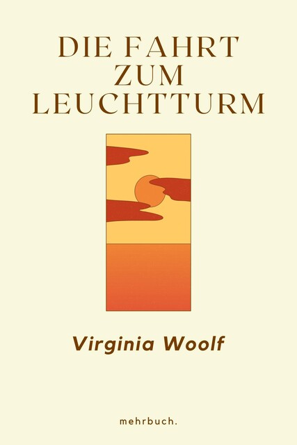 Die Fahrt zum Leuchtturm, Virginia Woolf