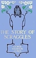 The Story of Scraggles, George Wharton James