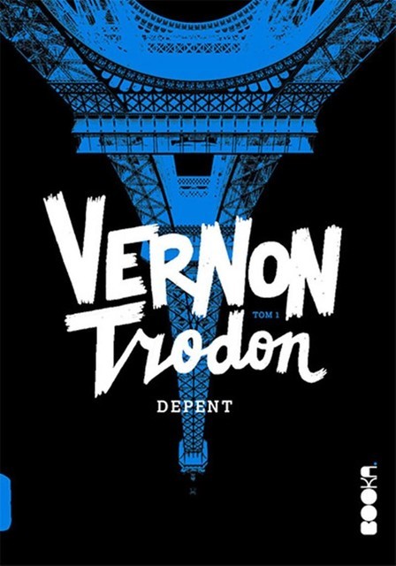 VERNON TRODON, TOM 1, Virginie Despentes