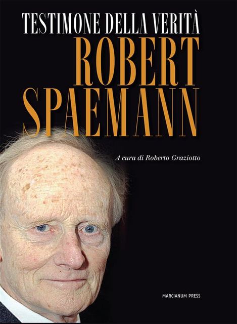 Testimone Della Verità, Robert Spaemann