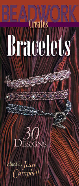 Beadwork Creates Bracelets, Jean Campbell