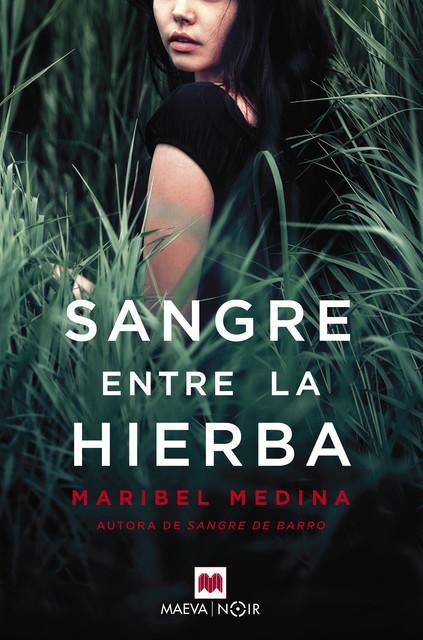 Sangre entre la hierba, Maribel Medina
