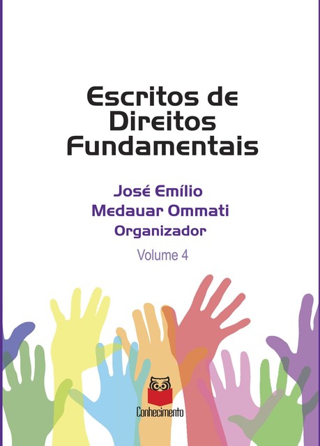 Escritos de Direito Fundamentais – Volume 4, José Emílio Medauar Ommati