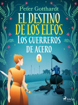 El destino de los elfos 1: Los guerreros de acero, Peter Gotthardt