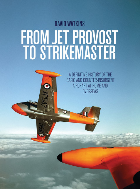 From Jet Provost to Strikemaster, David Watkins