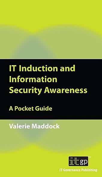 IT Induction and Information Security Awareness, Valerie Maddock