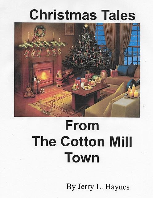 Christmas Tales From the Cotton Mill Town, Haynes Jerry L.