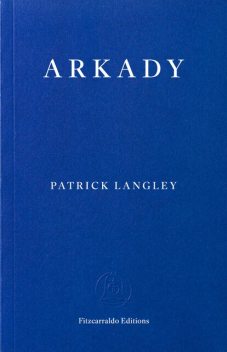 Arkady, Patrick Langley