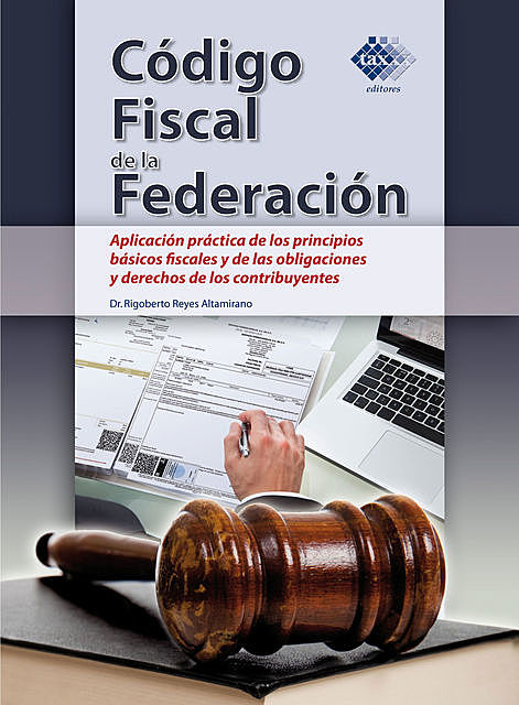 Código Fiscal de la Federación, Rigoberto Reyes Altamirano