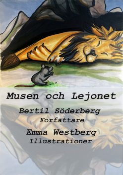 Musen och Lejonet, Bertil Söderberg